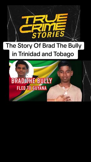 The Story Of Brad The Bully in Trinidad and Tobago