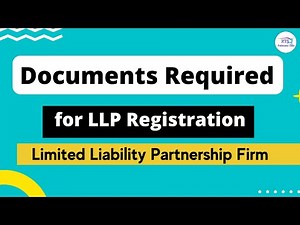 Documents required for LLP Registration | Documents and Process for LLP Registration