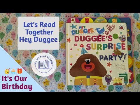 Let's read together a Hey Duggee book. Duggee’s Surprise Party! Read along. Its our birthday!!!