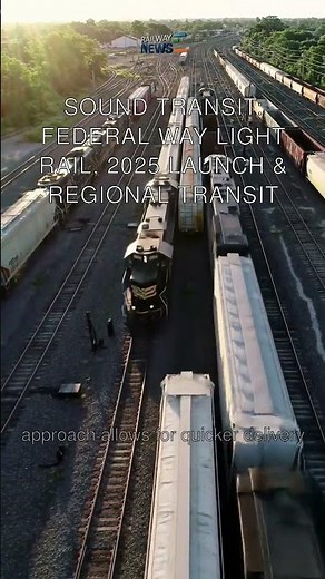 Sound Transit: Federal Way Light Rail, 2025 Launch & Regional Transit