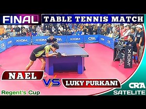 FINAL Nael STONI vs Luky Purkani Regent's Cup Men's Singles Table Tennis Championship 2023 卓球の世界