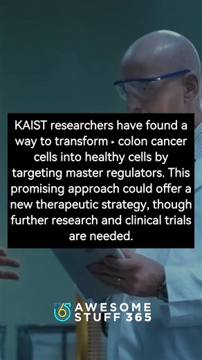 KAIST researchers found a way to transform colon cancer cells back into healthy cells by targeting the master regulators that control them. It’s a glimpse into a future where reprogramming might replace destruction. Does this breakthrough make you hopeful for new cancer treatments? | Weird Stuff 365