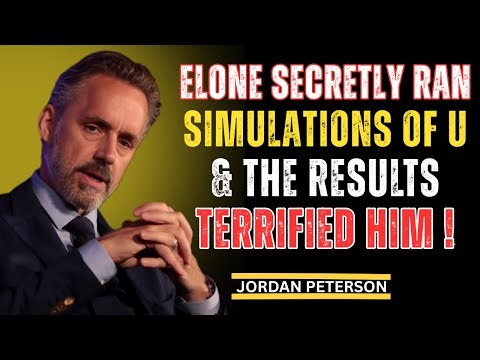 ELON MUSK Secretly Ran Simulations of You — And The Results TERRIFIED Him | Dr. Jordan Peterson