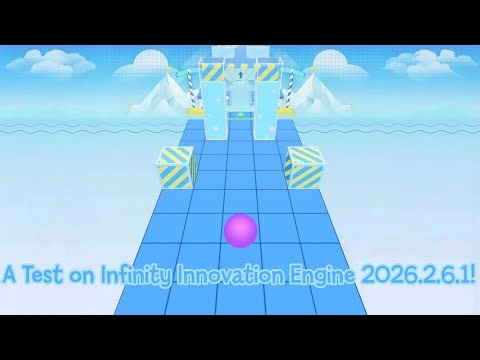 A Test on Infinity Innovation Engine 2026.2.6.1!