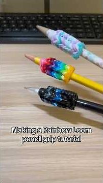 EASY Rainbow Loom Pencil Grip Tutorial
