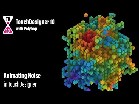Animating Noise - TouchDesigner 10