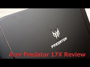 Acer Predator 17X (with 4K G-Sync Display) Review