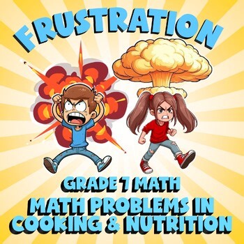 Math Problems in Cooking & Nutrition FRUSTRATION Math Game - No Prep Grade 7
