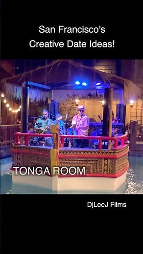 Interesting Date Night at San Francisco’s Tonga Room Tiki Bar and Restaurant! Live music and drinks