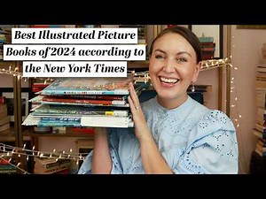 THE 10 BEST ILLUSTRATED CHILDREN’S BOOKS OF 2024 ACCORDING TO THE NEW YORK TIMES/NY PUBLIC LIBRARY: