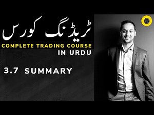 3.7 summary - Complete Trading course in URDU - By Desi Crypto Guru