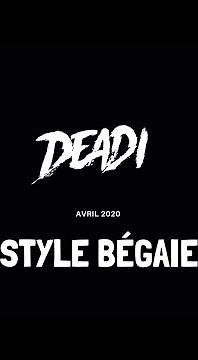 DEADI - FREESTYLE BEGAIEMENT