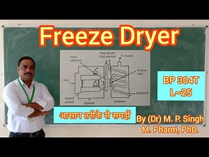 Freeze Dryer | Drying | Pharmaceutical Engineering | BP304T | L~25