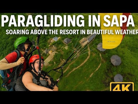 Paragliding in Sapa | Soaring Above the Resort in Beautiful Weather | 4K Ultra HD