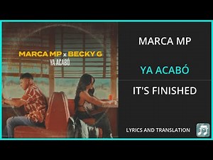 MARCA MP - YA ACABÓ Lyrics English Translation - ft BECKY G - Spanish and English Dual Lyrics