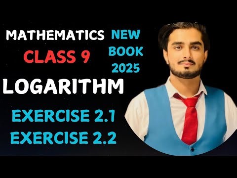 Chapter Number 2 | Exercise 2.1 | Exercise 2.2 | Math New Book Class 9 | logarithms | PCTB