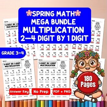 Spring Multiplication Worksheets Bundle (2, 3 & 4 Digit × 1 Digit) | 180 Pages