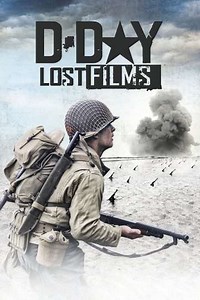 D-Day: Lost Films (2014) - TV Show