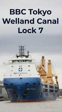 BBC Tokyo Welland Canal Double-Up at Lock 7