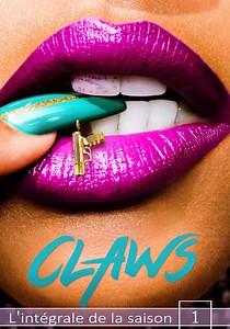 Saison 1 Claws streaming: où regarder les épisodes?