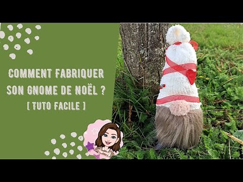 Comment fabriquer son Gnome de Noël [Tuto facile ]
