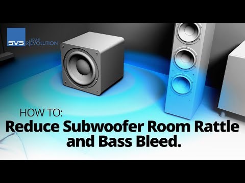 How to Reduce Subwoofer Room Rattle, Vibrations and Bass Bleed