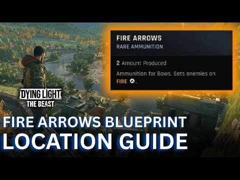 Fire Arrows Blueprint Location in Dying Light The Beast
