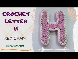 How to Crochet the Letter H || Crochet Keychain