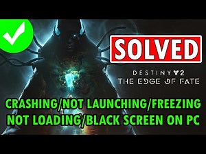 Fix Destiny 2: The Edge of Fate Crashing, Not Launching, Freezing or Black Screen Issue On PC