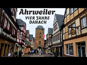 AHRWEILER - Four years after the flood of the century - Tour through the old town - Ahr Valley