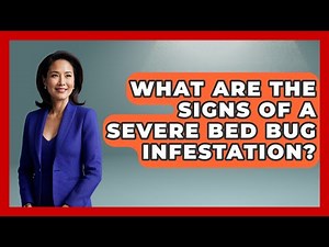 What Are The Signs Of A Severe Bed Bug Infestation? - Insects and Invaders