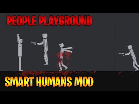 PEOPLE PLAYGROUND SMART HUMANS | People Playground Gameplay with mods!