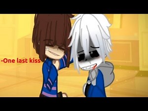 One last kiss💋// Sans&Frisk// Genocide route ❗ Undertale/Gacha club