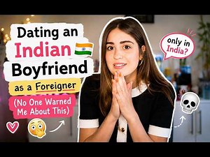 Dating an Indian Boyfriend as a Foreigner 🇮🇳💀 (No One Warned Me About This)