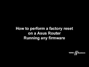 How to perform a factory reset on a ASUS Router running any firmware