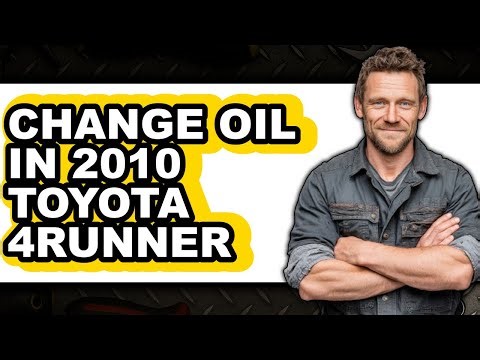 How To Change Oil In 2010 Toyota 4Runner - Easy Guide