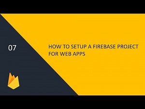 How to setup a firebase project for web apps | 07 - Firebase Tutorial | (in Hindi)