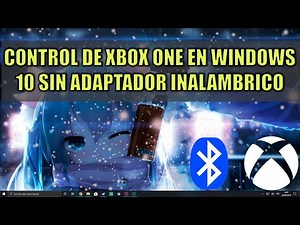 Cómo conectar el Control de Xbox One sin Adaptador Inalambrico en Windows 10 por Bluetooth