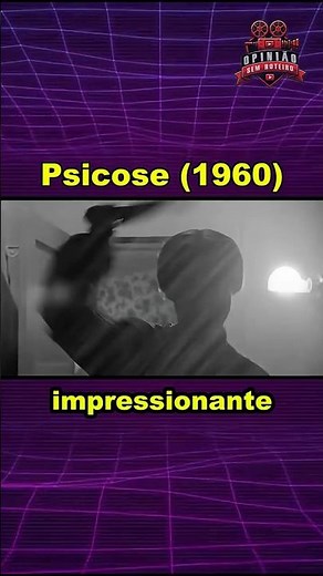 Psicose (1960) – A Icônica Cena do Chuveiro