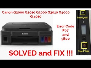 Step by Step Tutorial How to Fix Canon Printer Error Code P07 and 5b00