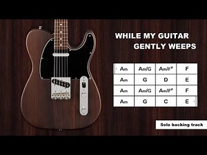 While My Guitar Gently Weeps (The Beatles) - Solo Backing Track
