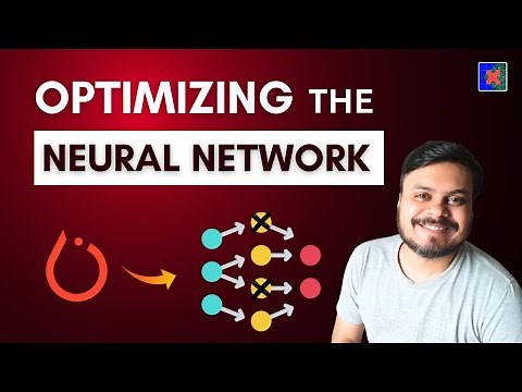 Optimizing the Neural Network | Video 9 | CampusX