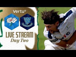 Vertu Live Stream - Yorkshire v Sussex - Rothesay County Championship - Day Two