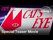 『キャッツ♥アイ』｜Special Teaser Movie｜怪盗三姉妹が令和に参上！オリジナルテーマの歌唱をAdoが担当し、完全新作アニメ化決定｜Disney+ (ディズニープラス）