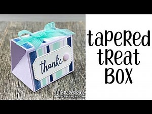 Tapered Treat Box Tutorial - The Paper Pixie - Video Tutorial