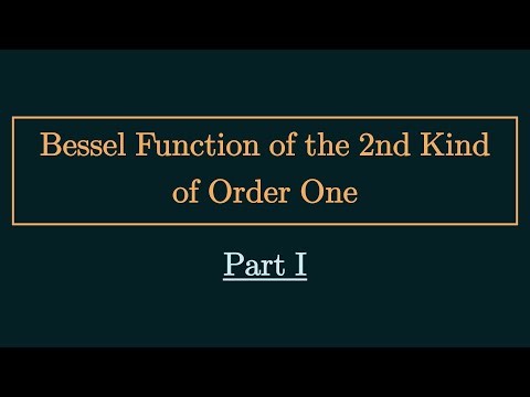 Y₁(x): Bessel Function of the 2nd Kind of Order One [Part 1 of 2]