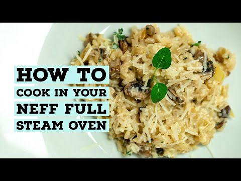 How to cook in your Neff Full Steam Oven