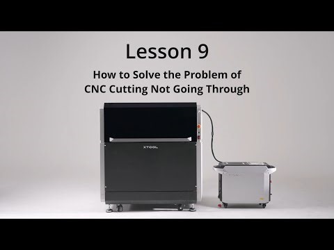Lesson 9: How to Solve the Problem of CNC Cutting Not Going Through