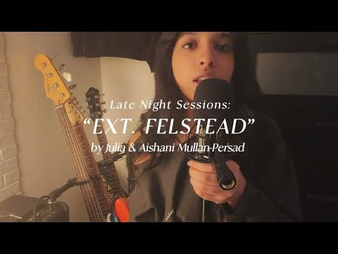 EXT. FELSTEAD - Aishani M-P (Live from my bedroom)