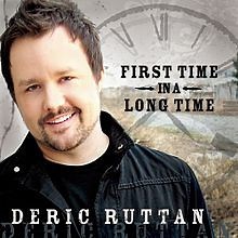 Deric Ruttan - First Time In A Long Time